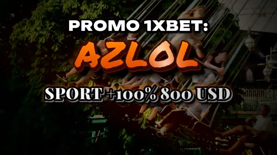 How to use the 1xBet promo code AZLOL on your first deposit and claim the +100% welcome bonus